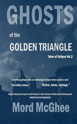 Ghosts of the Golden Triangle: Tales of Eclipse Vol.2 by Mord McGhee