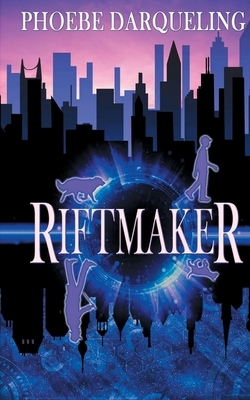 Riftmaker by Phoebe Darqueling