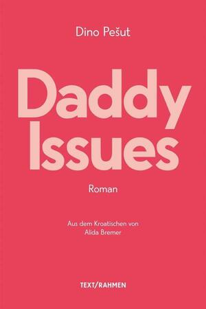 Daddy Issues by Dino Pešut