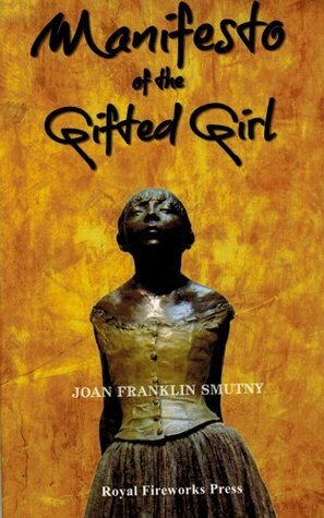 Manifesto of the Gifted Girl by Joan Franklin Smutny