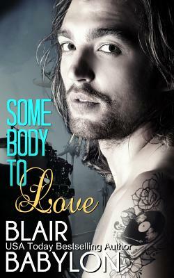 Somebody to Love (Rock Stars in Disguise: Tryp): A New Adult Rock Star Romance by Blair Babylon
