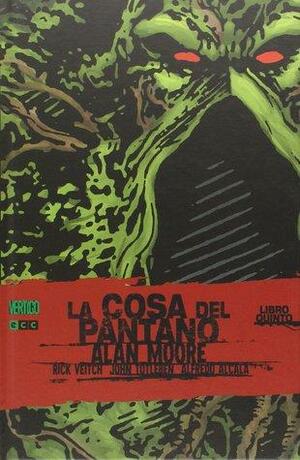 La cosa del pantano. Libro cinco by Alan Moore