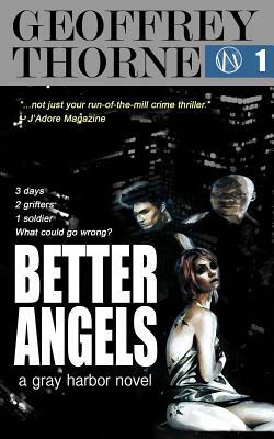 Better Angels: a gray harbor novel by Geoffrey Thorne