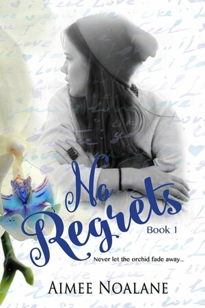 No Regrets by Aimee Noalane