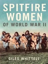 Spitfire Women Of World War II by Giles Whittell