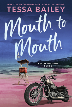 Mouth to Mouth by Tessa Bailey
