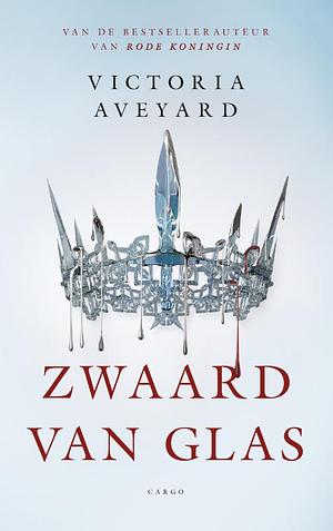 Zwaard van glas by Victoria Aveyard