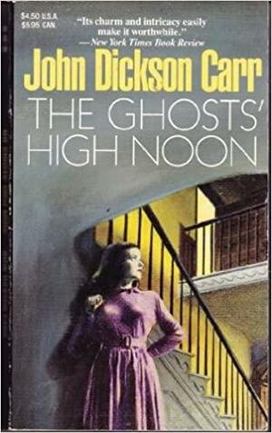 The Ghosts' High Noon by John Dickson Carr