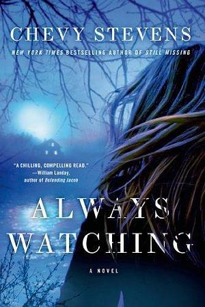 Always Watching by Stevens, Chevy (2014) Paperback by Chevy Stevens, Chevy Stevens