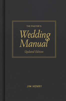 Pastor's Wedding Manual, Updated Edition by Jim Henry