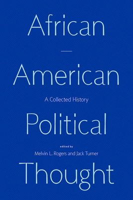 African American Political Thought: A Collected History by 