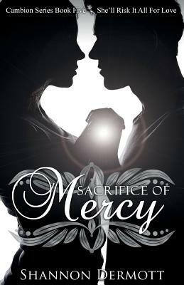 Sacrifice of Mercy by Shannon Dermott