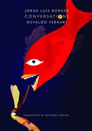 Conversations, Volume 3 by Osvaldo Ferrari, Jorge Luis Borges