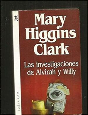 Las investigaciones de Alvirah y Willy by Mary Higgins Clark