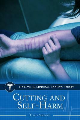 Cutting and Self-Harm by Chris Simpson