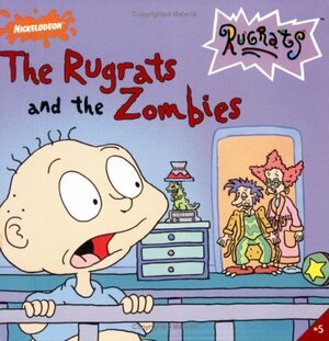 The Rugrats and the Zombies by Sarah Willson