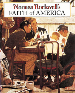 Norman Rockwell's Faith of America by Fred Bauer