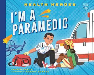 I'm a Paramedic by Lauren Kukla