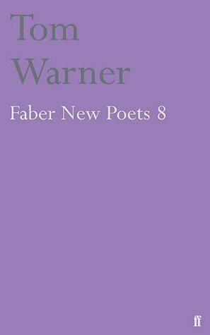 Faber New Poets 8 by Tom Warner