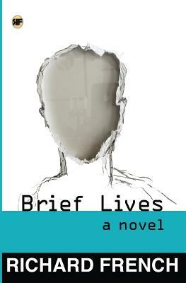 Brief Lives by Richard French