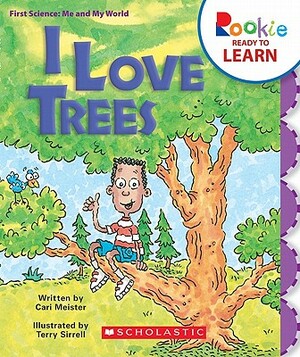 I Love Trees by Cari Meister