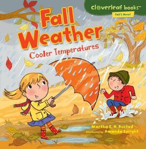 Fall Weather: Cooler Temperatures by Martha E.H. Rustad