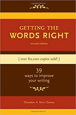 Getting the Words Right by Theodore A. Rees Cheney