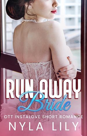 Runaway Bride by Nyla Lily, Nyla Lily