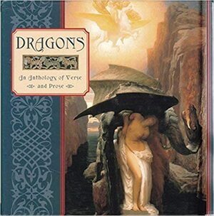 Dragons: An Anthology Of Verse And Prose by Joanne Rippin