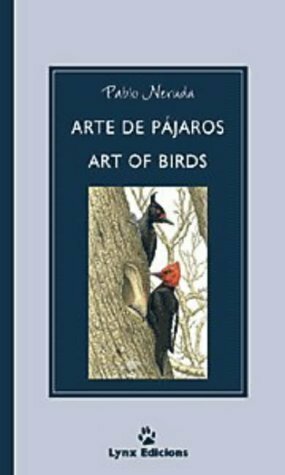 Arte De Pajaros / Art of Birds by Pablo Neruda, Jack Schmitt