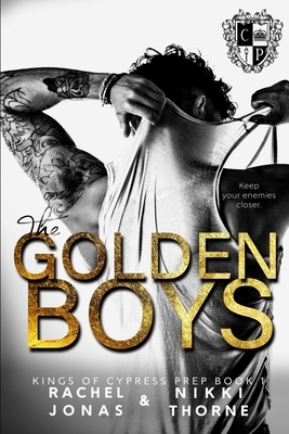 The Golden Boys: Dark High School Bully Romance by Rachel Jonas, Nikki Thorne
