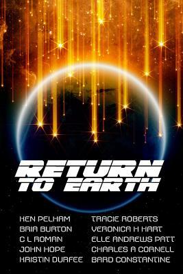Return To Earth by Ken Pelham, John Hope, Bria Burton