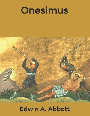 Onesimus by Edwin A. Abbott