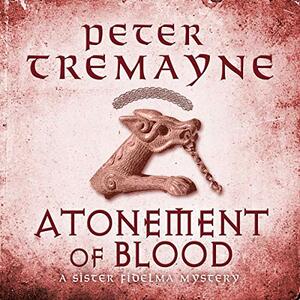 Atonement of Blood by Peter Tremayne