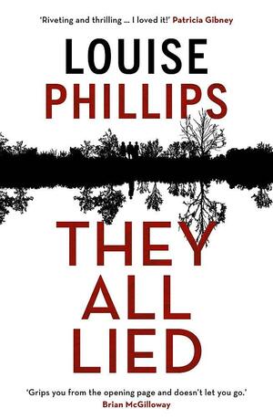 They All Lied by Louise Phillips