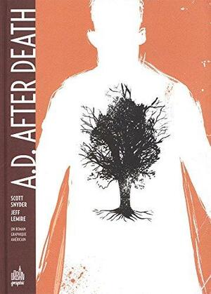 A.D. After death by Scott Snyder, Scott Snyder, Jeff Lemire