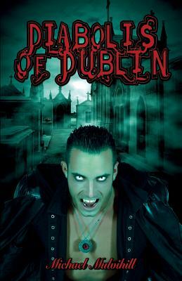 Diabolis of Dublin by Michael Mulvihill