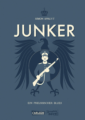 Junker: Ein preußischer Blues by Simon Spruyt, Rolf Erdorf