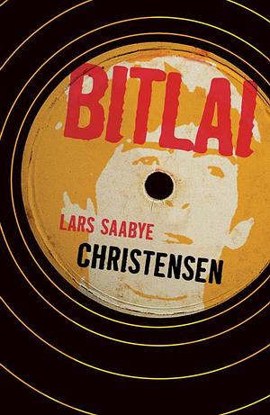 Bitlai by Lars Saabye Christensen
