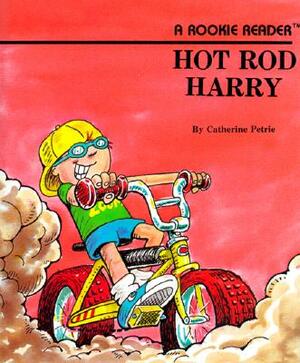 Hot Rod Harry by Catherine Petrie