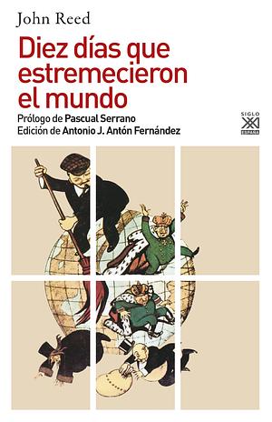 Diez días que estremecieron el mundo by John Reed