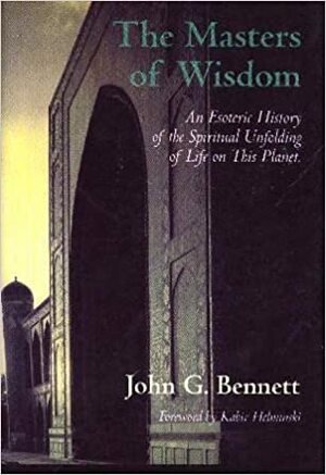 Masters of Wisdom by J.G. Bennett