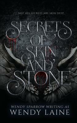 Secrets of Skin and Stone by Wendy Laine