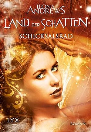 Schicksalsrad by Ilona Andrews