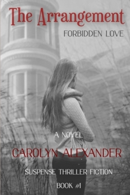 The Arrangement by Carolyn Alexander