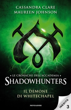 Il demone di Whitechapel by Cassandra Clare, Manuela Carozzi, Maureen Johnson