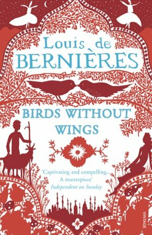 Birds Without Wings by Louis de Bernières