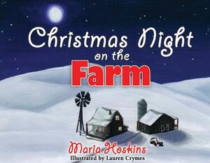 Christmas Night on the Farm by Maria Hoskins