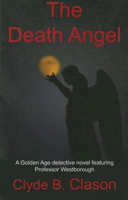 The Death Angel by Clyde B. Clason