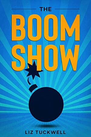 The Boom Show by Anne Wrightwell, Liz Tuckwell